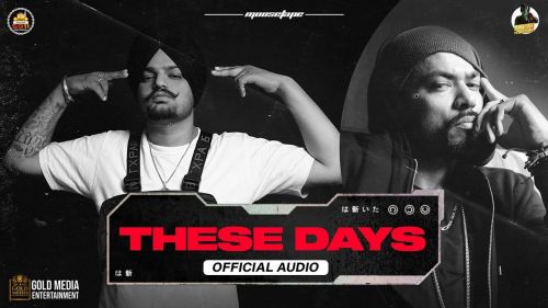 These Days Sidhu Moose Wala, Bohemia Mp3 Song Download