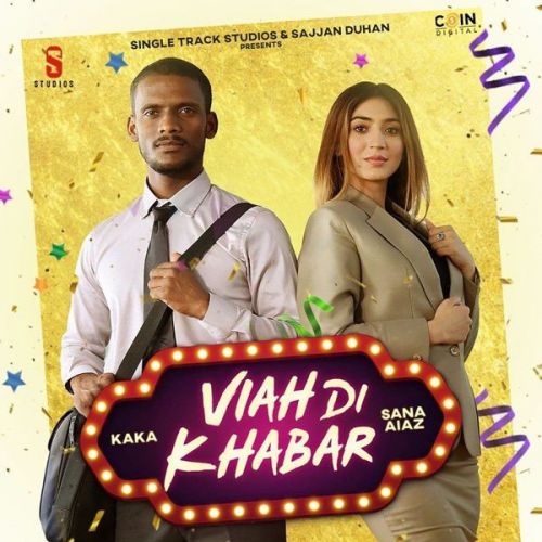 Viah Di Khabar Kaka, Sana Aiaz Mp3 Song Download