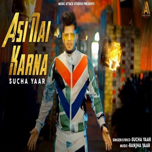 Asi Nai Karna Sucha Yaar Mp3 Song Download