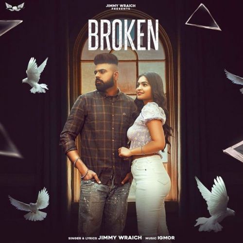 Broken Jimmy Wraich Mp3 Song Download