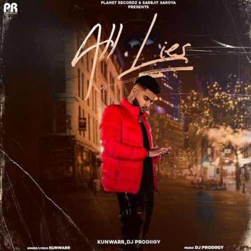 All Lies Kunwarr Mp3 Song Download