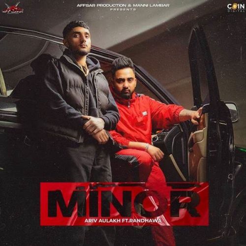 Minor Ariv Aulakh, Randhawa Mp3 Song Download