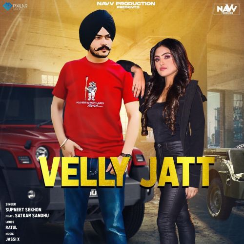 Velly Jatt Satkar Sandhu, Supneet Sekhon Mp3 Song Download