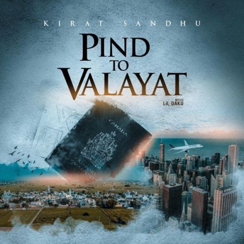 Pind To Valayat Kirat Sandhu Mp3 Song Download