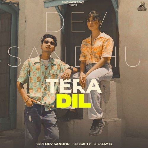 Tera Dil Dev Sandhu Mp3 Song Download