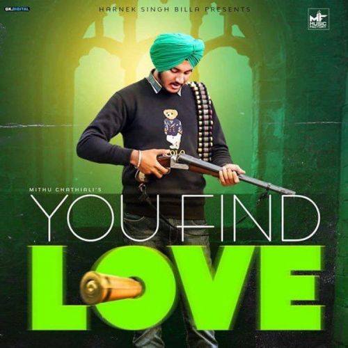 You Find Love Mithu Chathiali Mp3 Song Download