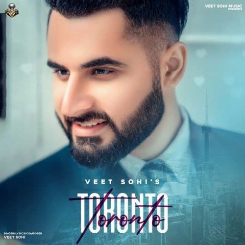 Toronto Veet Sohi Mp3 Song Download