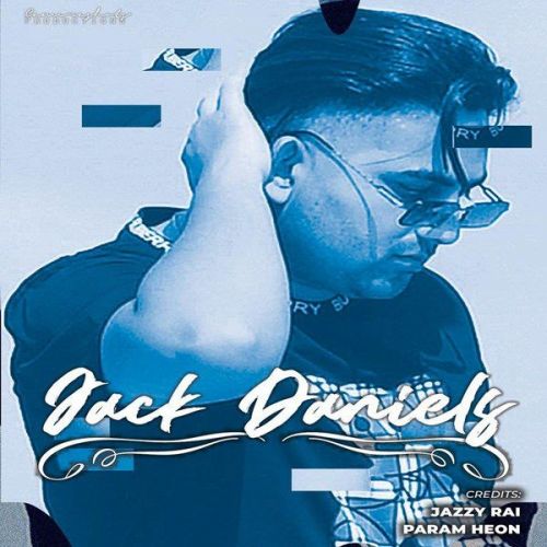 Jack Daniels Jazzy Rai Mp3 Song Download