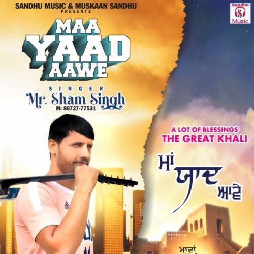 Maa yaad aawe Mr Sham, Muskaan Sandhu Mp3 Song Download