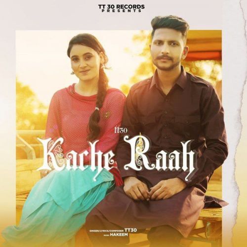 Kache Raah TT30 Mp3 Song Download