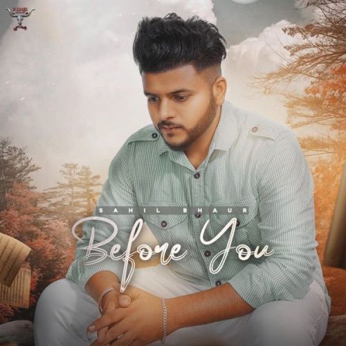 Before You Sahil Bhaur Mp3 Song Download