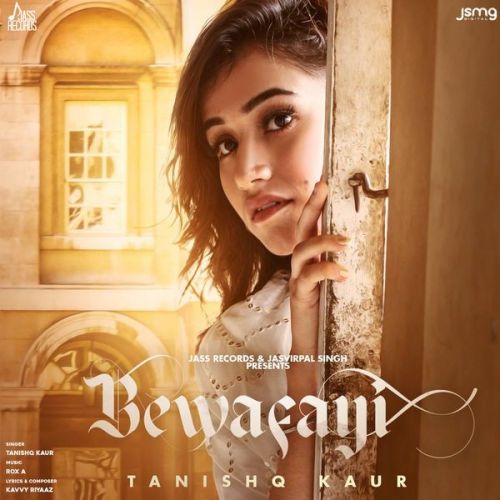 Bewafayi Tanishq Kaur Mp3 Song Download