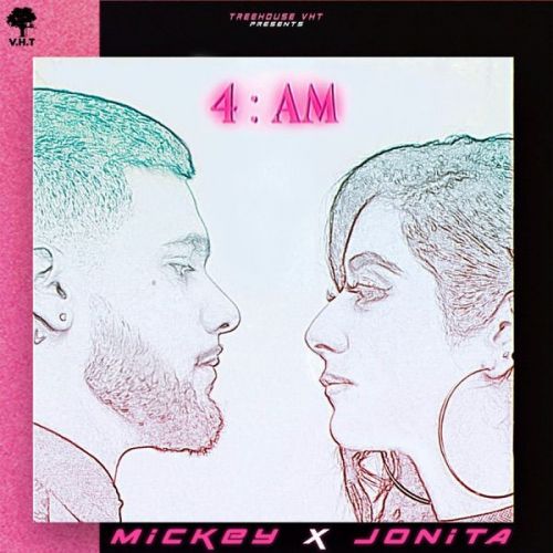 4 AM Mickey Singh, Jonita Gandhi Mp3 Song Download