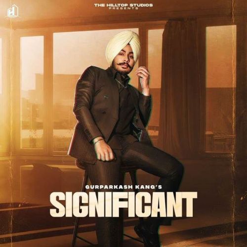 Significant Gurparkash Mp3 Song Download