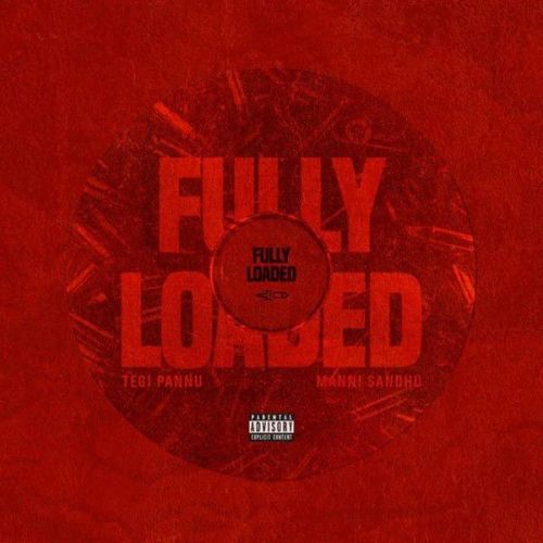 Fully Loaded Tegi Pannu Mp3 Song Download