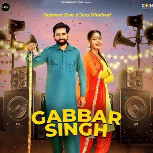 Gabbar Singh By Jaspreet Brar and Jass Dhaliwal full album mp3 songs