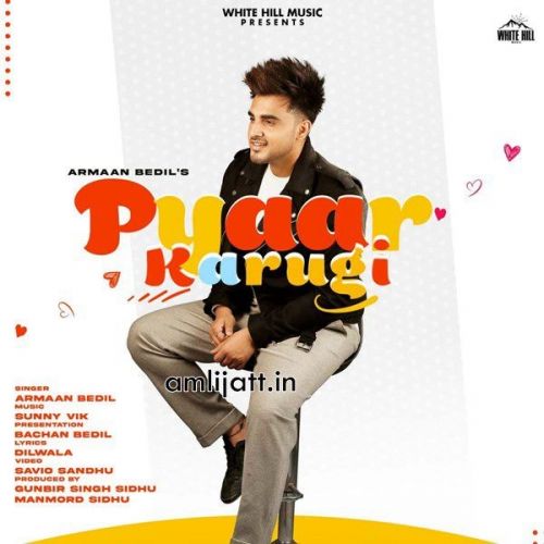 Pyaar Karugi Armaan Bedil Mp3 Song Download