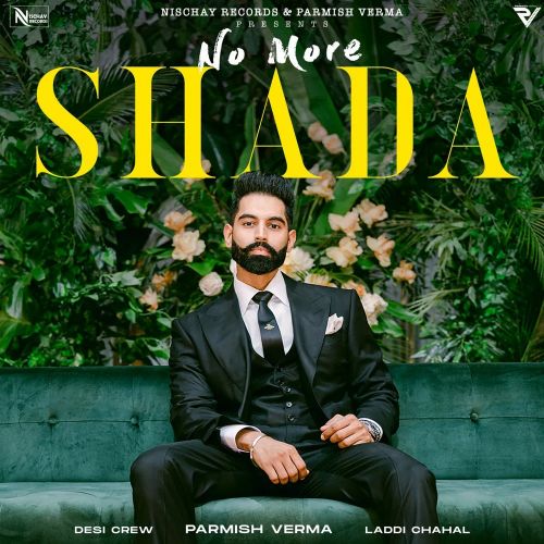 No More Shada Parmish Verma, Gurlez Akhtar Mp3 Song Download