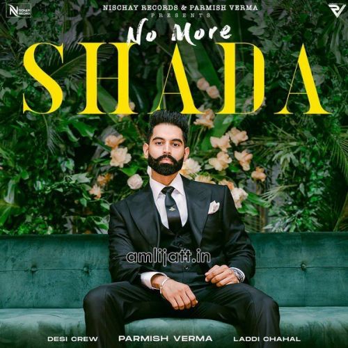 No More Shada Gurlej Akhtar, Parmish Verma Mp3 Song Download