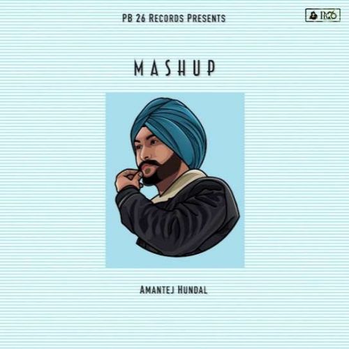 Mashup Amantej Hundal Mp3 Song Download