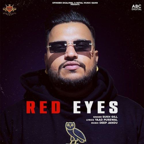 Red Eyes Sukh Gill Mp3 Song Download