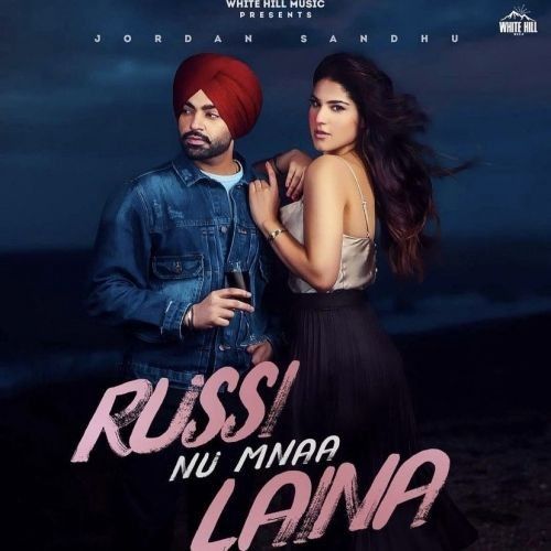 Russi Nu Mnaa Laina Jordan Sandhu Mp3 Song Download