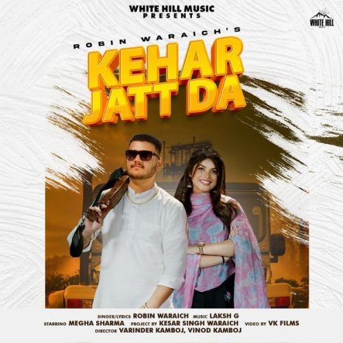 Kehar Jatt Da Robin Waraich Mp3 Song Download