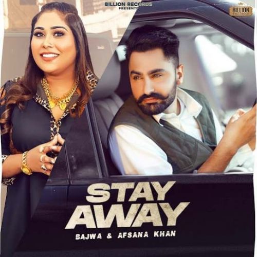 Stay Away Bajwa, Afsana Khan Mp3 Song Download