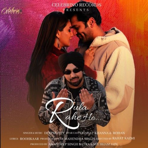 Rula Rahe Ho Deep Money Mp3 Song Download