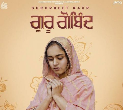 Guru Gobind Sukhpreet Kaur Mp3 Song Download