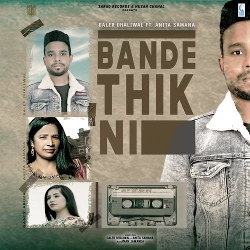 Bande Thik Ni Daler Dhaliwal, Anita Sharma Mp3 Song Download