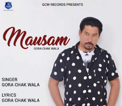 Mausam Gora Chak Wala Mp3 Song Download