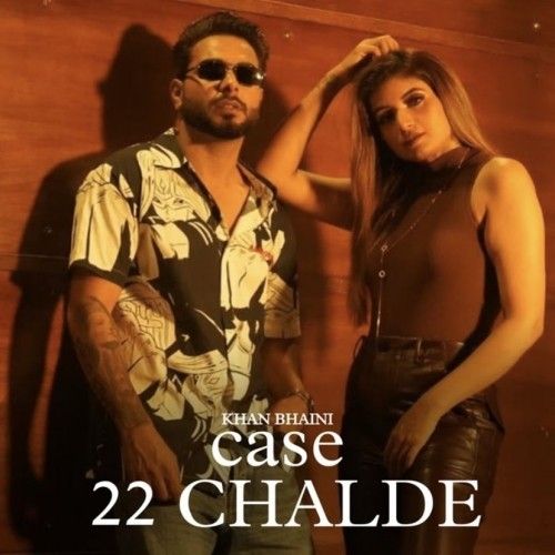 Case 22 Chalde Khan Bhaini Mp3 Song Download