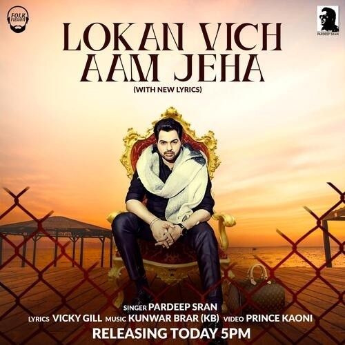 Lokan Vich Aam Jeha Pardeep Sran Mp3 Song Download