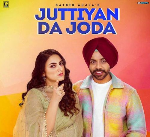 Juttiyan Da Joda Satbir Aujla Mp3 Song Download