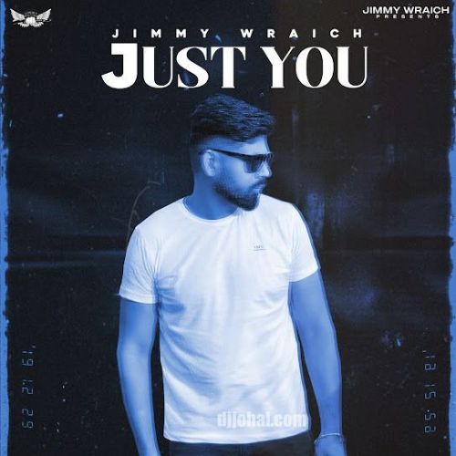 Just You Jimmy Wraich Mp3 Song Download