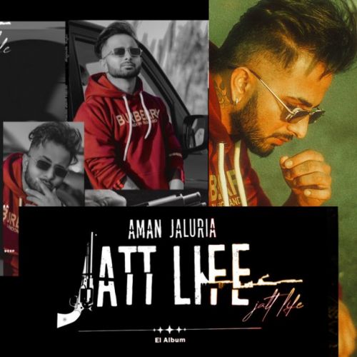 Jatt Life (EP) By Aman Jaluria full album mp3 songs