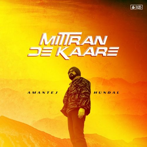 Mittran De Kaare Amantej Hundal Mp3 Song Download