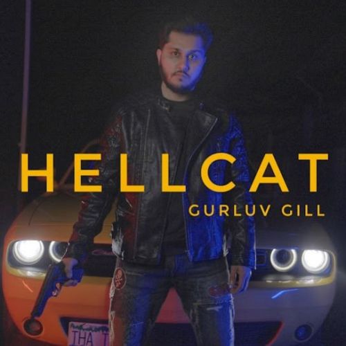 Hellcat Gurluv Gill Mp3 Song Download