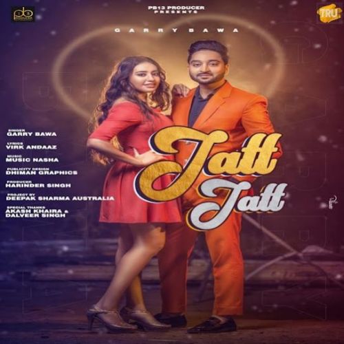 Jatt Jatt Garry Bawa Mp3 Song Download