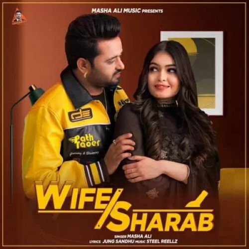 Wife Sharab Masha Ali Mp3 Song Download