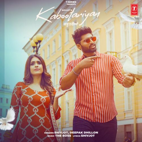 Kabootariyan Shivjot, Deepak Dhillon Mp3 Song Download