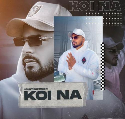 Koi Na Johny Kaushal Mp3 Song Download