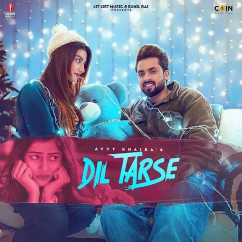 Dil Tarse Avvy Khaira Mp3 Song Download