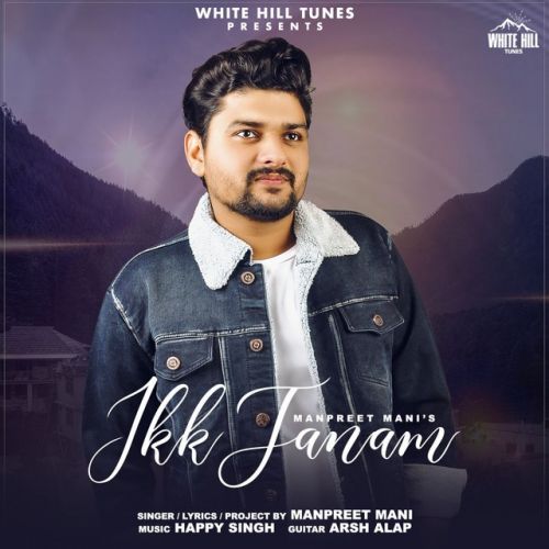 Ikk Janam Manpreet Mani Mp3 Song Download