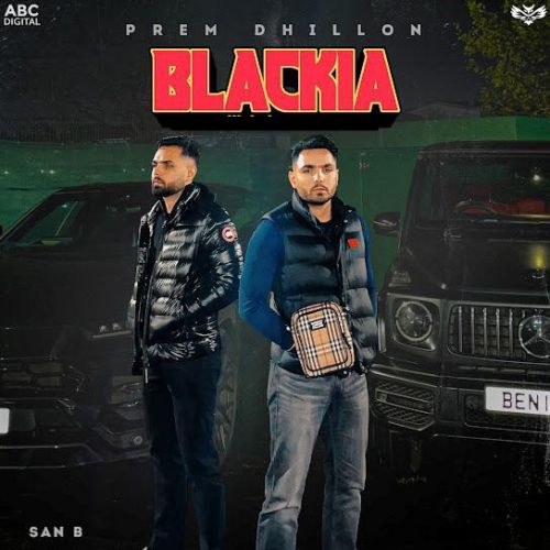 Blackia Prem Dhillon Mp3 Song Download