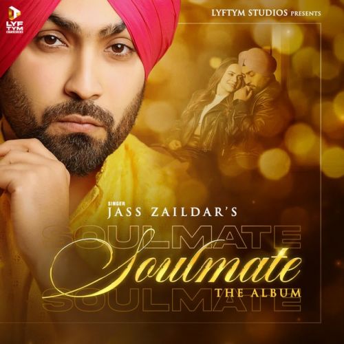 Soulmate - EP By Jass Zaildar full album mp3 songs