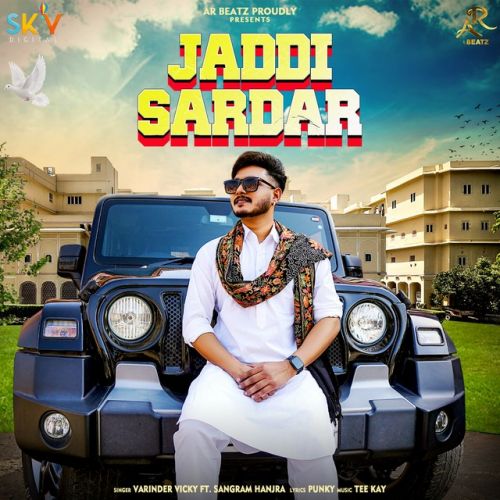 Jaddi Sardar Varinder Vicky, Sangram Hanjra Mp3 Song Download