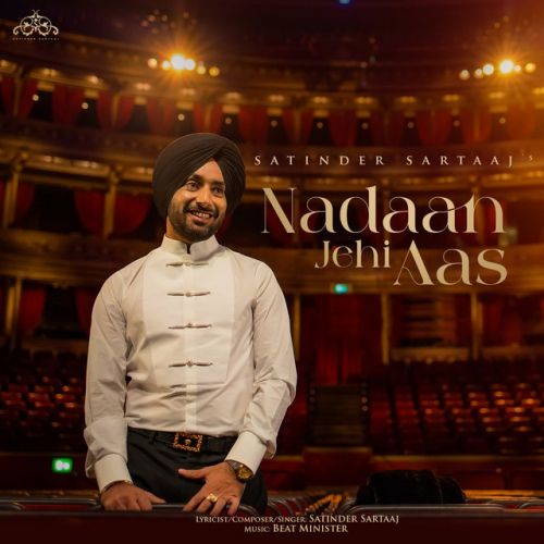 Nadan Jehi Aas Satinder Sartaaj Mp3 Song Download