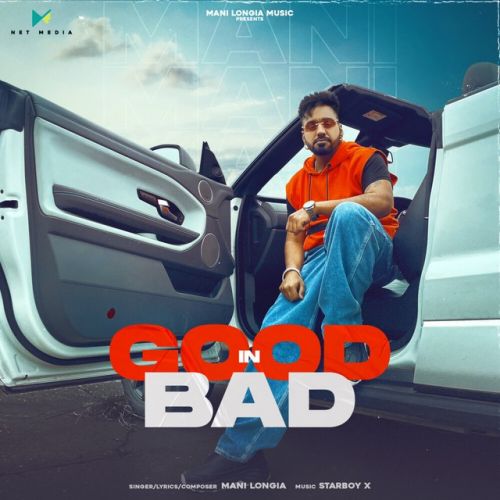 Good In Bad Mani Longia Mp3 Song Download